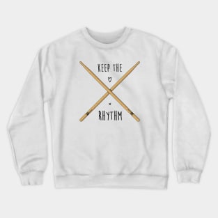 Drums sticks and text slogan Crewneck Sweatshirt